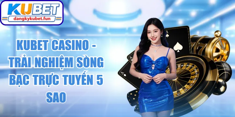 Kubet Casino