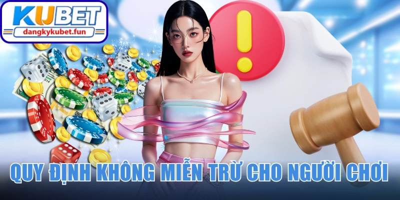 Quy định không miễn trừ trách nhiệm cho người chơi