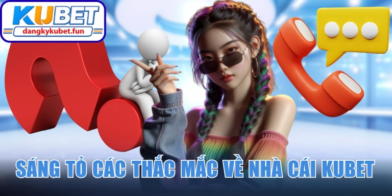 Sáng tỏ các thắc mắc khi đồng hành cùng nhà cái